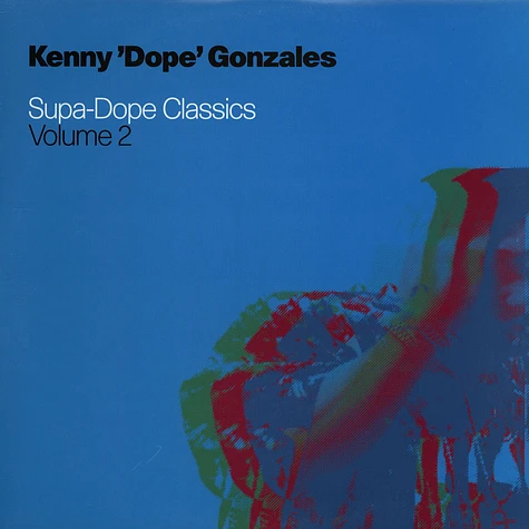 Kenny "Dope" Gonzalez - Supa-Dope Classics Volume 2