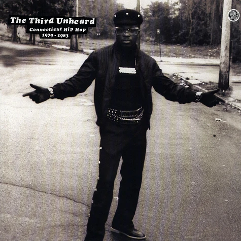 V.A. - The Third Unheard: Connecticut Hip Hop 1979-1983
