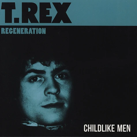 T.Rex - Childlike Men / Hey, Let's Do It