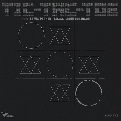 Lewis Parker, T.R.A.C. & John Robinson - Tic-Tac-Toe Black Vinyl Edition