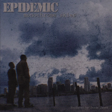 Epidemic - Monochrome Skies