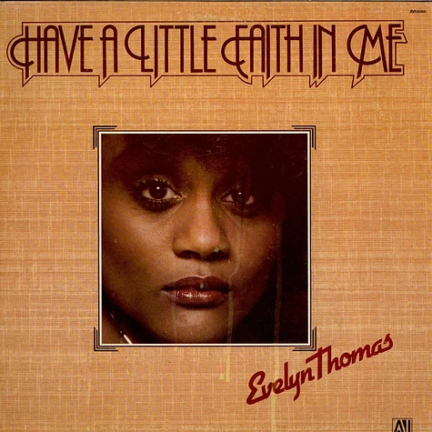 Evelyn Thomas - Have A Little Faith In Me