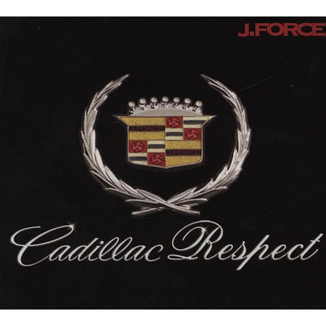 J-Force - Cadillac Respect