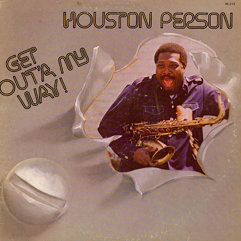 Houston Person - Get Out'a My Way!