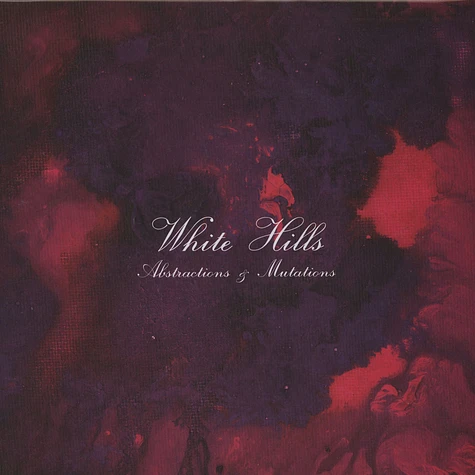 White Hills - Abstractions & Mutations