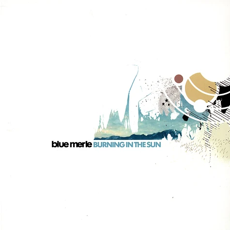 Blue Merle - Burning In The Sun