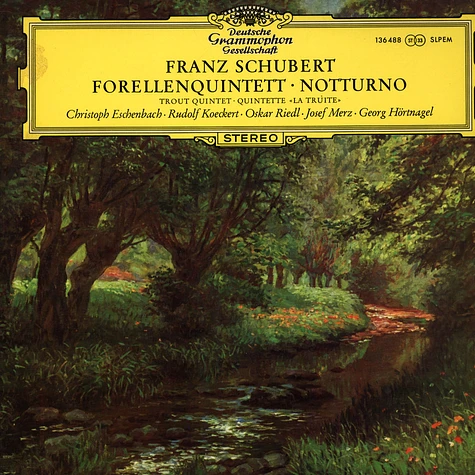 Franz Schubert - Christoph Eschenbach / Rudolf Koeckert / Oskar Riedl / Josef Merz / Georg Hörtnagel - Forellenquintett / Trout Quintet • Notturno