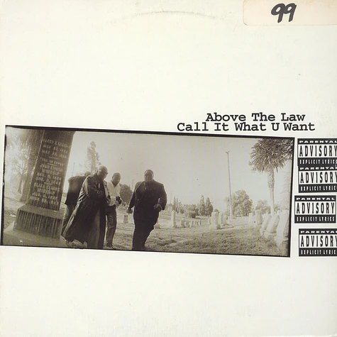 Above The Law - Call It What U Want