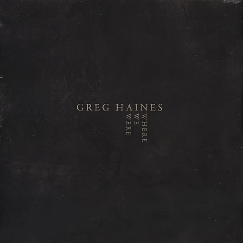 Greg Haines - Where We Were