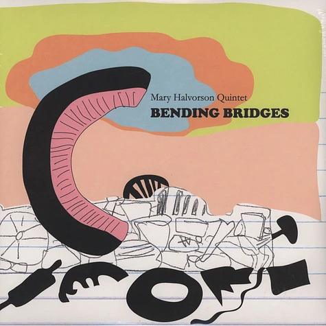 Mary Halvorson Quintet - Bending Bridges