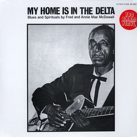 Fred McDowell & Annie Mae McDowell - My Home Is In The Delta