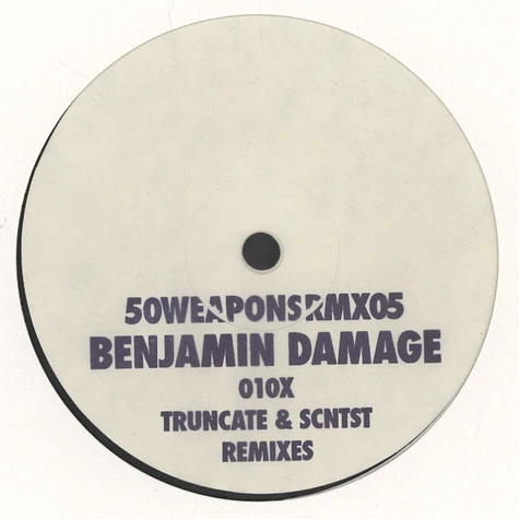 Benjamin Damage - 010X Truncate & Scntst Remixes