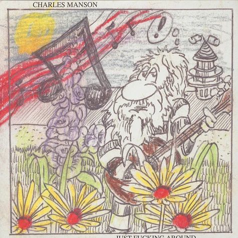 Charles Manson - Just F*cking Around Colored Vinyl Edition