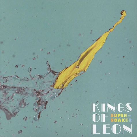 Kings Of Leon - Supersoaker / Work On Me