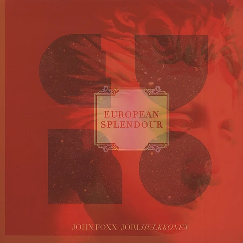 John Foxx & Jori Hulkkonen - European Splendour