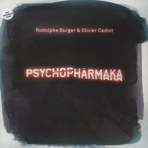 Rodolphe Burger & Olivier Cadiot - Psychopharmaka