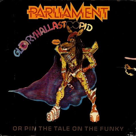Parliament - GloryHallaStoopid (Pin The Tale On The Funky)