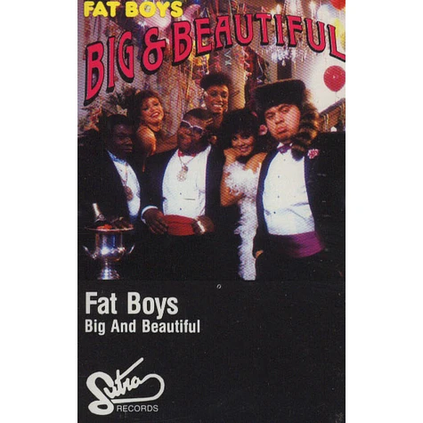 Fat Boys - Big And Beautiful