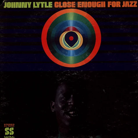 Johnny Lytle - Close Enough For Jazz