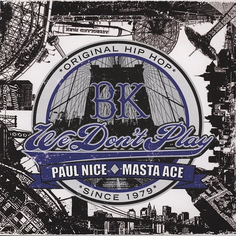 Paul Nice & Masta Ace - BK (We Don't Play) Blue Vinyl Edition