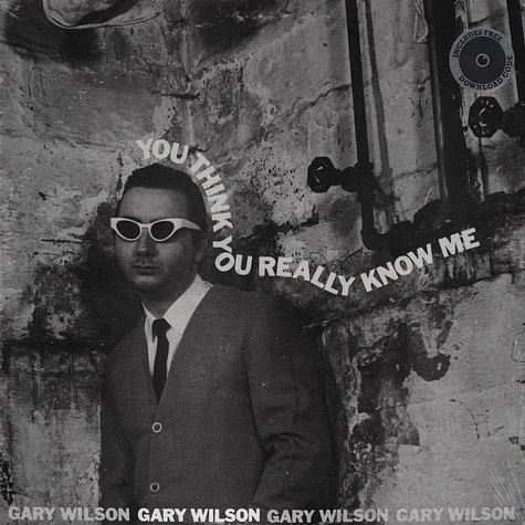 Gary Wilson - You Think You Really Know Me