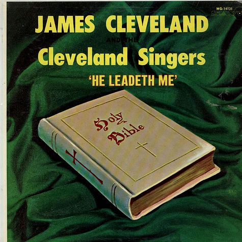 Rev. James Cleveland And The Cleveland Singers - He Leadeth Me