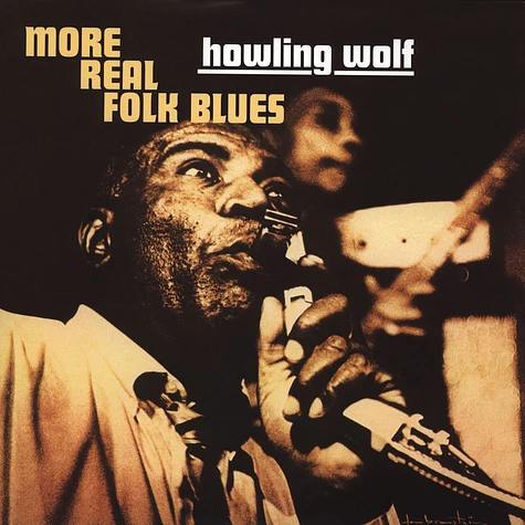 Howlin' Wolf - More Real Folk Blues