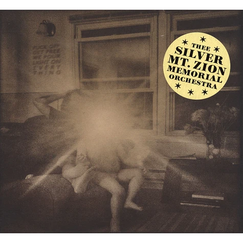 Thee Silver Mount Zion Memorial Orchestra - Fuck Off Get Free We Pour Light On Everything