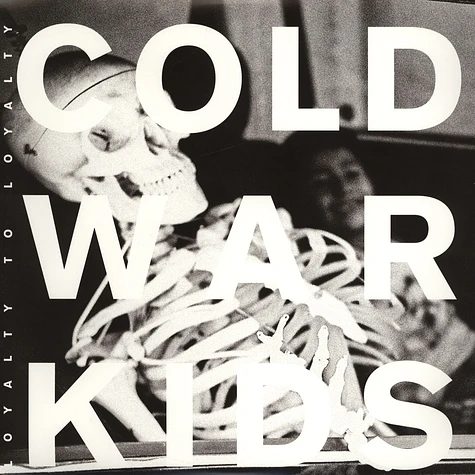 Cold War Kids - Loyalty To Loyalty