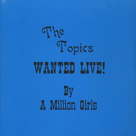 The Topics - Wanted Live! By a Million Girls