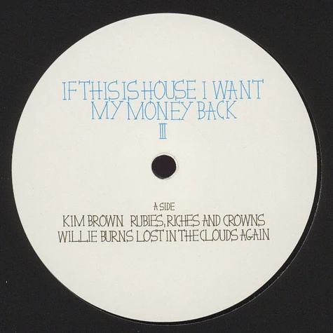 V.A. - If This Is House I Want My Money...3 EP