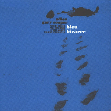 Adieu Gary Cooper - Bleu Bizarre