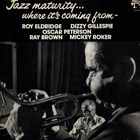 Dizzy Gillespie & Roy Eldridge - Jazz Maturity... Where It's Coming From