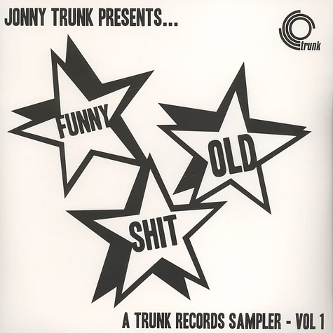 V.A. - Funny Old Shit Volume 1: A Trunk Records Sampler