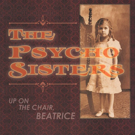 Psycho Sisters - Up On The Chair Beatrice