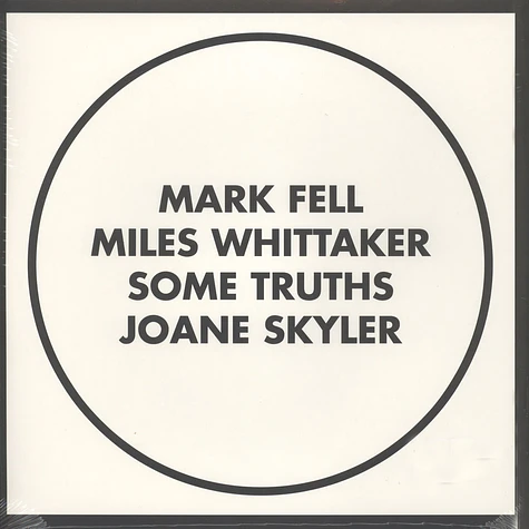 Mark Fell / Miles / Some Truths / Joane Skyler - 280913_1 / 280913_2