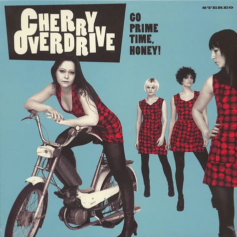 Cherry Overdrive - Go Prime Time, Honey!