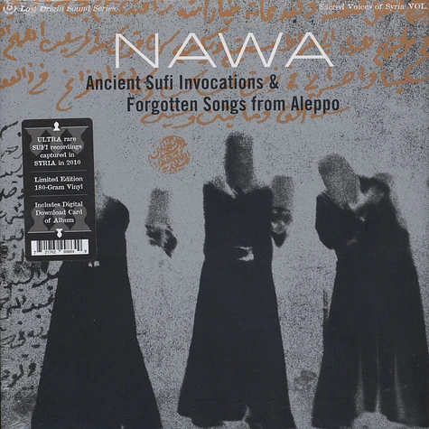 Nawa - Ancient Sufi Invocations & Forgotten Songs from Aleppo