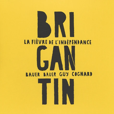 Brigantin - La Fievre De L'Independance