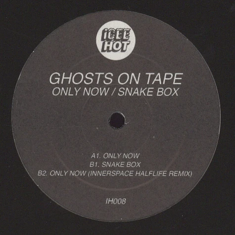 Ghosts On Tape - Only Now