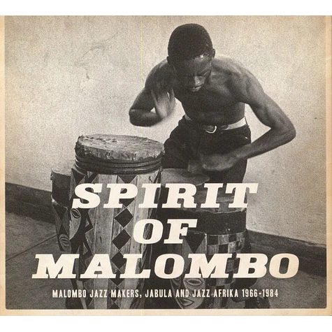 Next Stop Soweto - Spirit Of Malombo: Malombo Jazz Makers, Jabula And Jazz Afrika 1966-1984