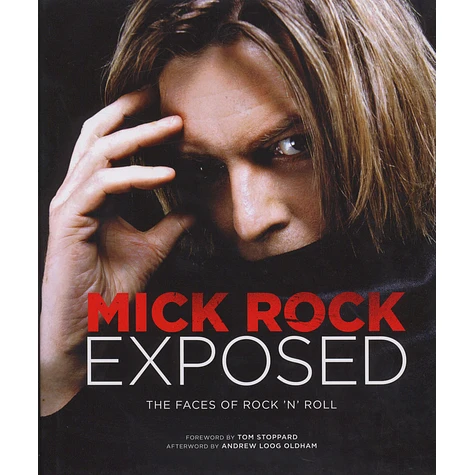 Mick Rock - Exposed - The Faces Of Rock n' Roll
