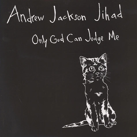 Andrew Jackson Jihad - Only God Can Judge Me