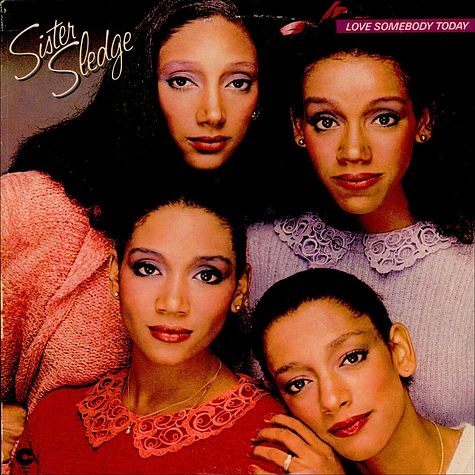 Sister Sledge - Love Somebody Today