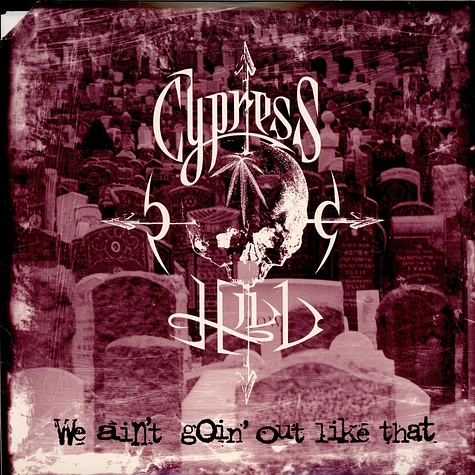 Cypress Hill - We Ain't Goin' Out Like That