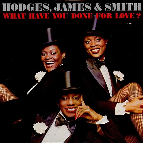 Hodges, James And Smith - What Have You Done For Love?