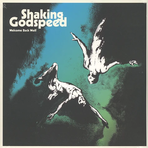 Shaking Godspeed - Welcome Back Wolf