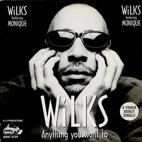 Wilks Featuring Monique - Anything You Want To
