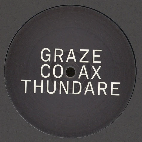 Graze - Coax / Thundare EP