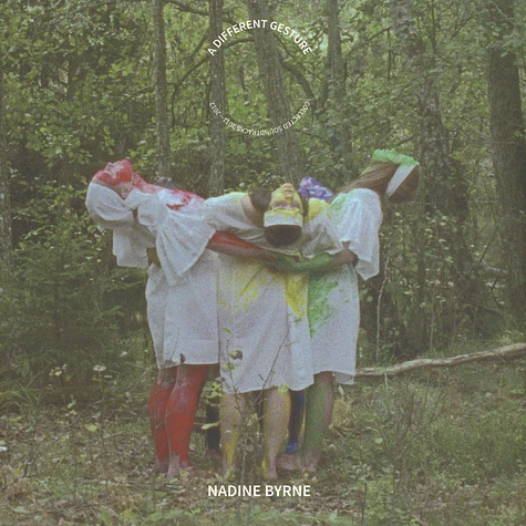 Nadine Byrne - A Different Gesture - Collected Soundtracks 2011-2012